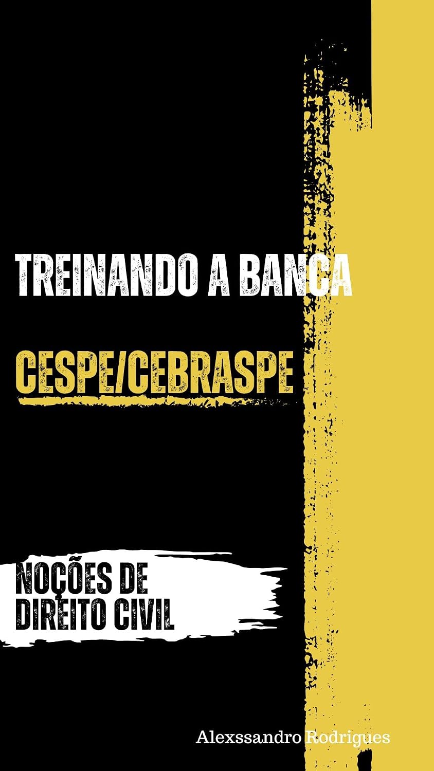 TREINANDO A BANCA CESPE/CEBRASPE: QUESTÕES SOBRE NOÇÕES DE DIREITO CIVIL (TREINANDO A BANCA - CESPE/CEBRASPE) baixar livro de graça