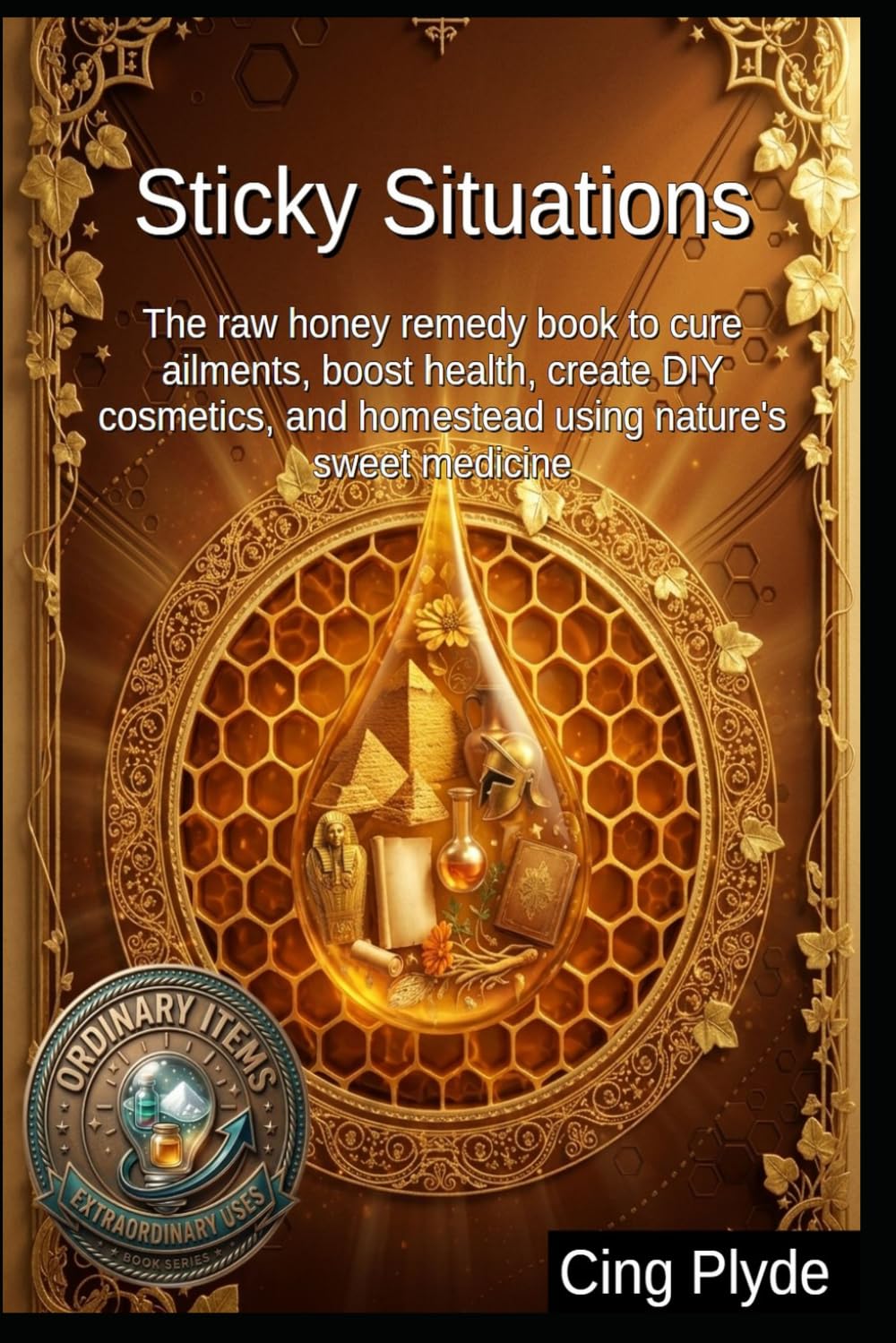 ler totalmente Sticky Situations: The raw honey remedy book to cure ailments, boost health, create DIY cosmetics, and homestead using nature's sweet medicine (Ordinary Items, Extraordinary Uses)