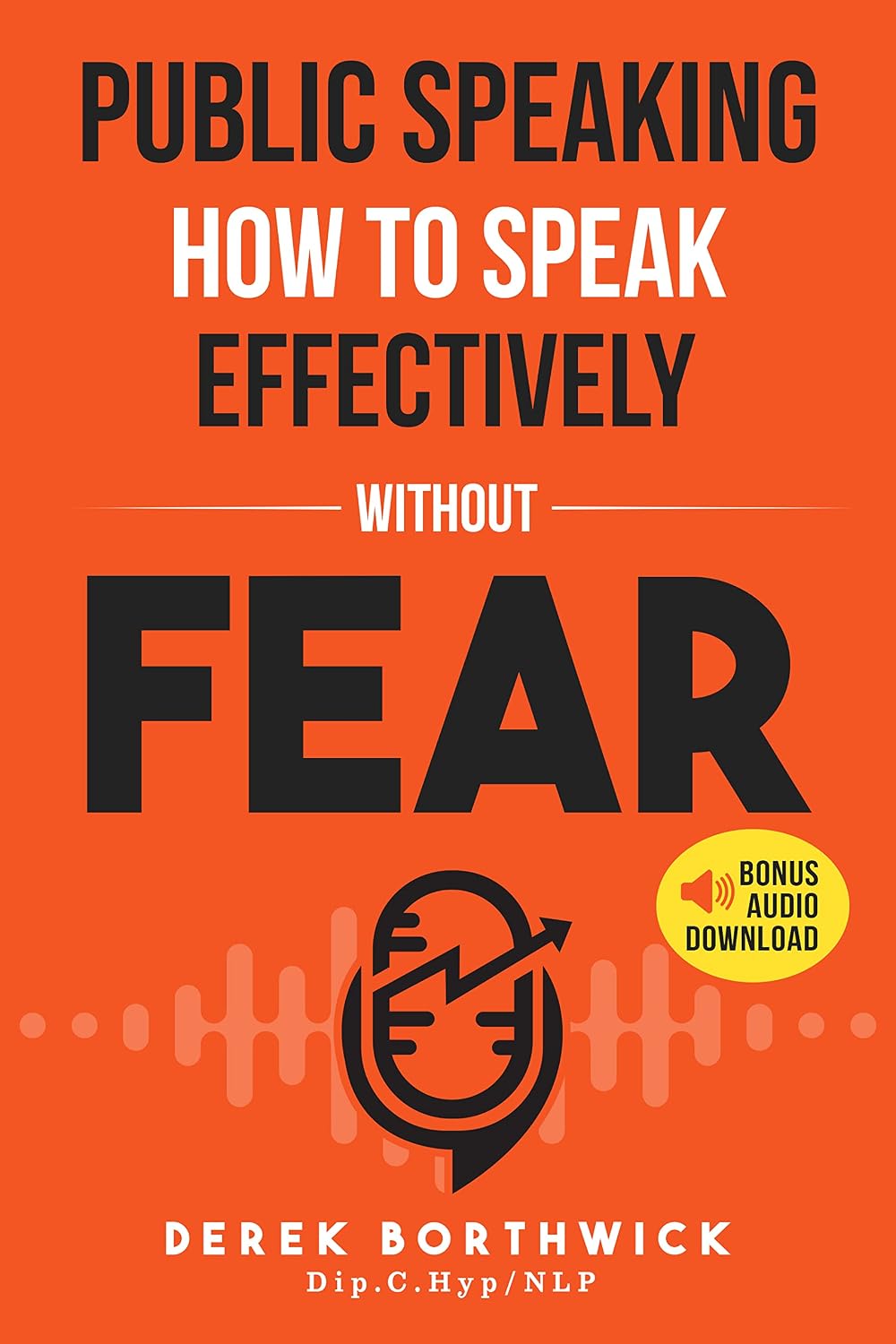 Public Speaking How To Speak Effectively Without Fear: The Secret To Highly Effective Speaking & Presentation Skills In Personal, Sales & Business Communication... To Develop Self Confidence (English Edition) baixar livro de graça