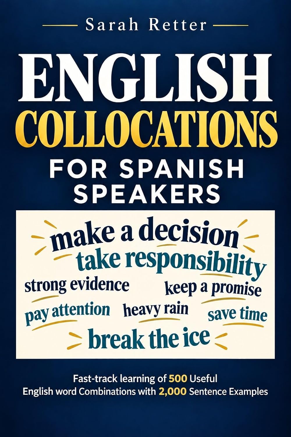 capítulo por capítulo baixar ENGLISH COLLOCATIONS FOR SPANISH SPEAKERS.Fast-track learning of 500 Useful English word Combinations with 2,000 Sentence Examples: A practical guide for... SPANISH SPEAKERS Book 35) (English Edition)