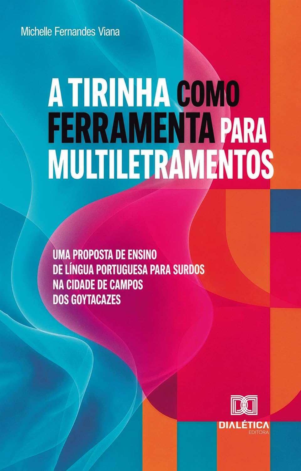 A tirinha como ferramenta para multiletramentos: uma proposta de ensino de língua portuguesa para surdos na cidade de Campos dos Goytacazes