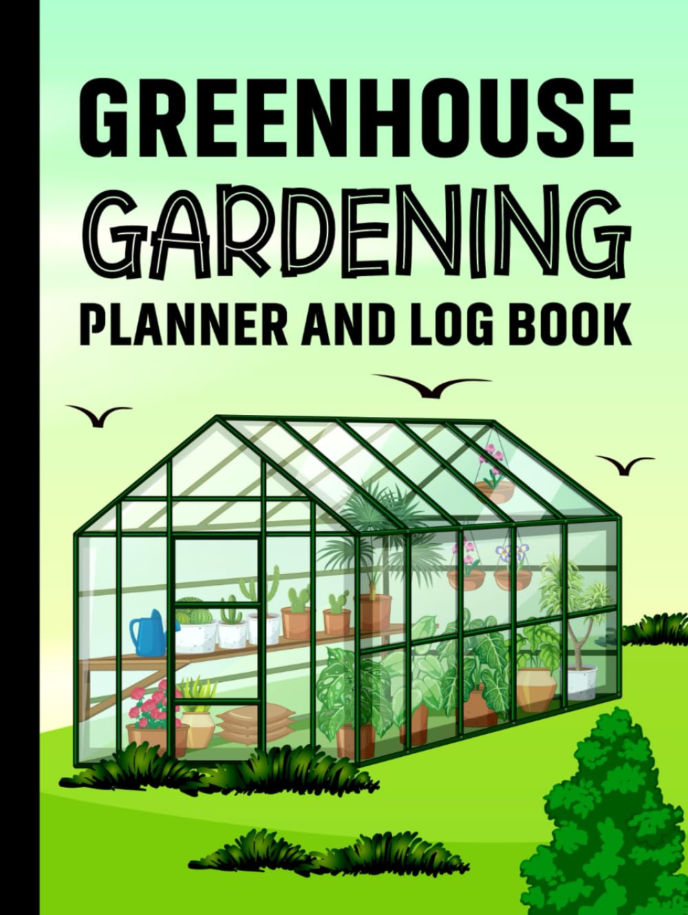 Greenhouse Gardening Planner and Log Book: Monthly Greenhouse Raised Bed & Container Garden Organizer, Journal for Beginners To Master Gardener's |... Calendar, Year At A Glance, Seasonal To Do baixar livro de graça