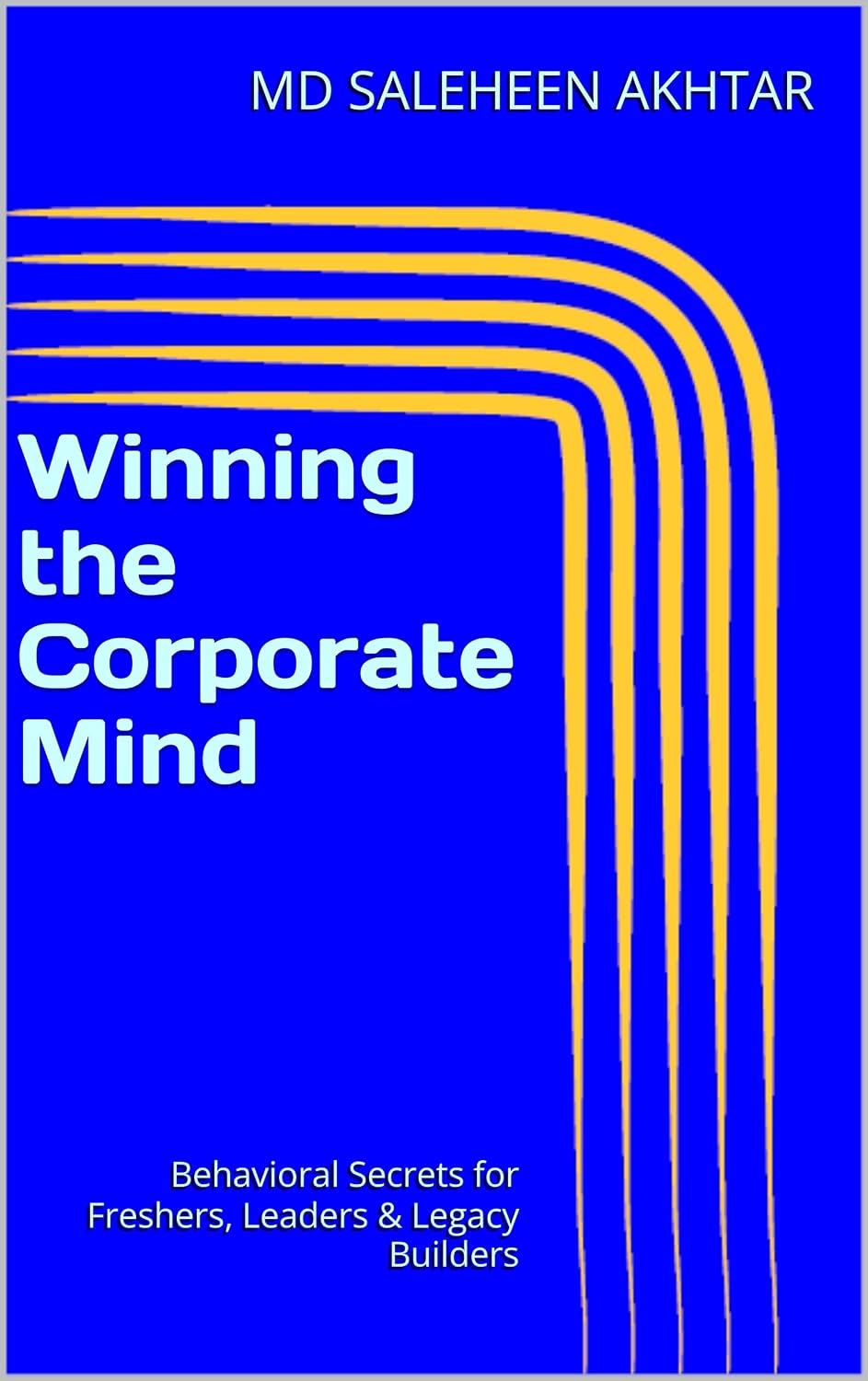 ler totalmente Winning the Corporate Mind: Behavioral Secrets for Freshers, Leaders & Legacy Builders (English Edition)