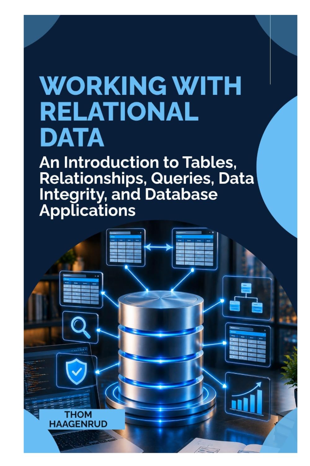 capítulo por capítulo baixar Working with Relational Data: An Introduction to Tables, Relationships, Queries, Data Integrity, and Database Applications