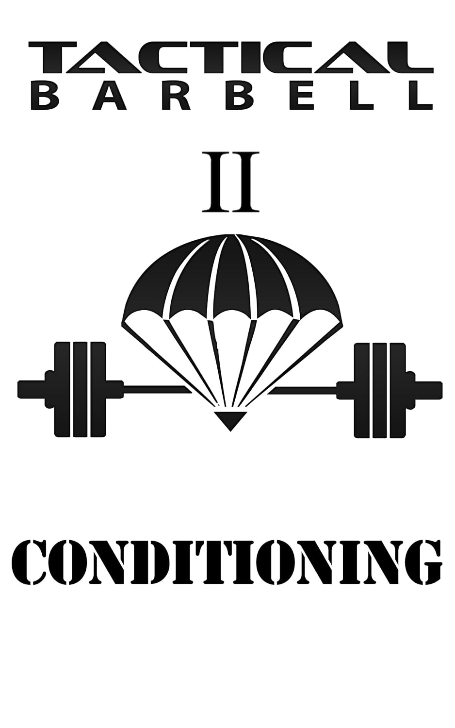 Tactical Barbell II: Conditioning (English Edition) baixar livro de graça