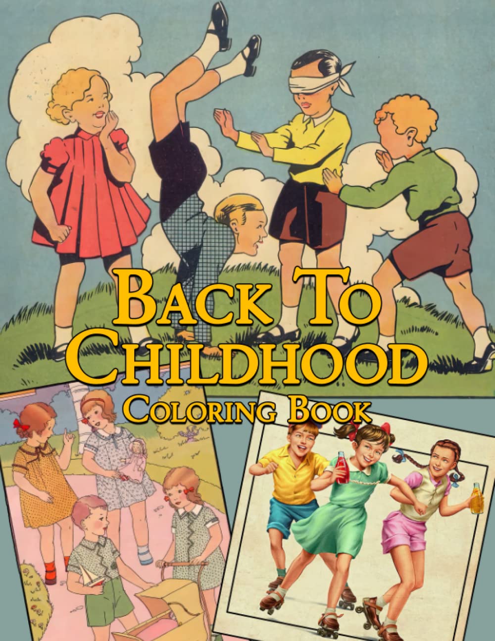 Back To Childhood Coloring Book: Vintage Coloring Pages With Nostalgic Memories Activities Illustration Designs For Adults Anxiety Relieving baixar livro de graça