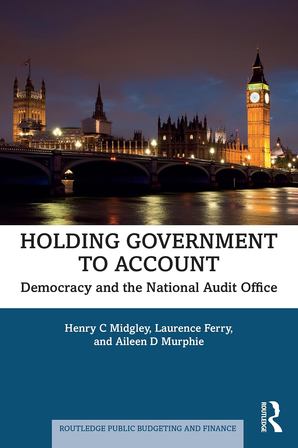 ler totalmente Holding Government to Account: Democracy and the National Audit Office (Routledge Public Budgeting and Finance) (English Edition)
