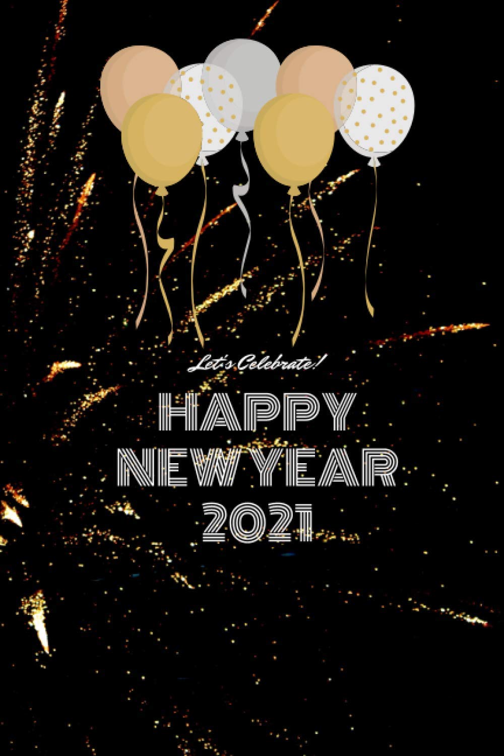 ler totalmente Happy New Year 2021 Notebook: Notebook 6x9 inch 15.24x22.86 cm 120 Page Happy New Year perfect & SIMPLE Design
