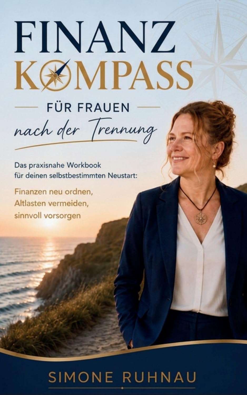 ler totalmente FinanzKompass für Frauen nach der Trennung - Das praxisnahe Workbook für deinen selbstbestimmten Neustart: Finanzen neu ordnen, Altlasten vermeiden, sinnvoll vorsorgen (German Edition)