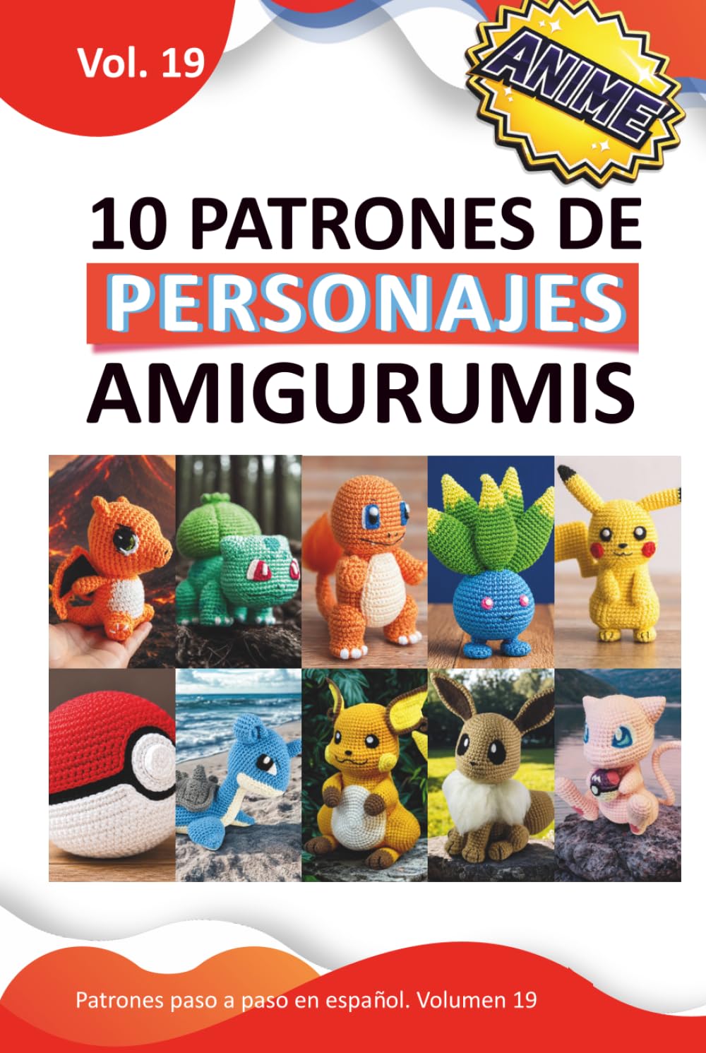 Patrones de amigurumis en español: Amigurumis muñecos de crochet con 10 patrones exclusivos inspirados en personajes de anime famosos (Libros de Patrones Amigurumis en español) (Spanish Edition) baixar o livro de graça
