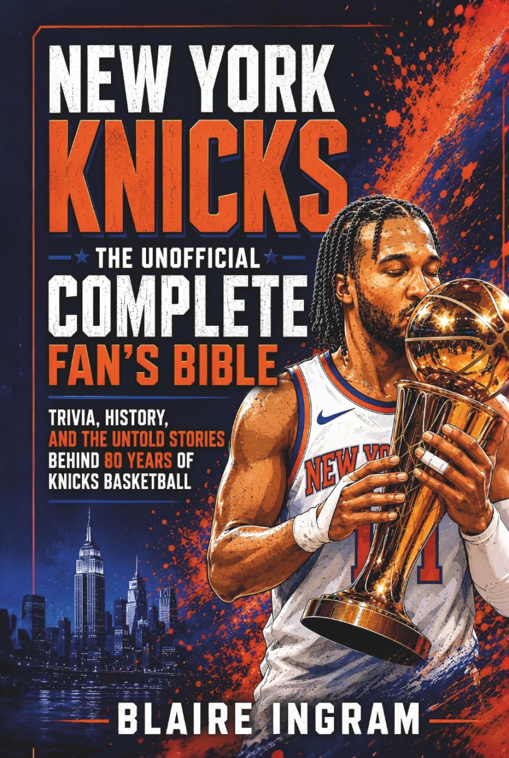 capítulo por capítulo baixar New York Knicks - The Unofficial Complete Fan's Bible: Trivia, History, and Untold Stories from 80 Years of Knicks Basketball (Sports Fan Bibles)