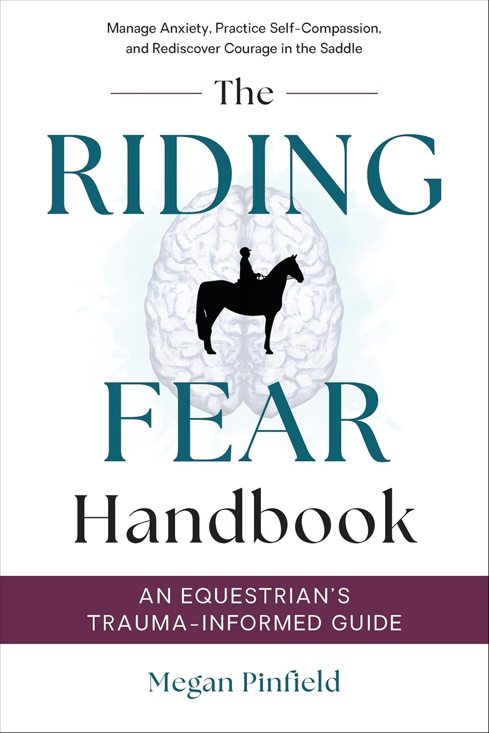 capítulo por capítulo baixar The Riding Fear Handbook: An Equestrian's Trauma-Informed Guide: Manage Anxiety, Practice Self-Compassion, and Rediscover Courage in the Saddle (English Edition)