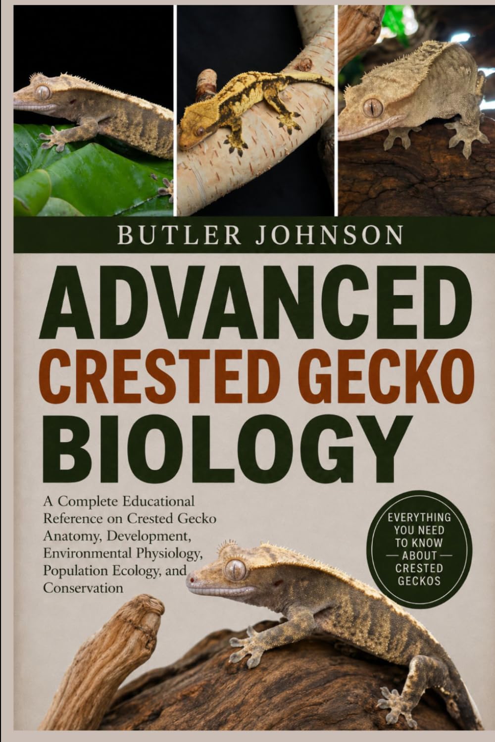 ler totalmente ADVANCED CRESTED GECKO BIOLOGY: A Complete Educational Reference on Crested Gecko Anatomy, Development, Environmental Physiology, Population Ecology, and Conservation