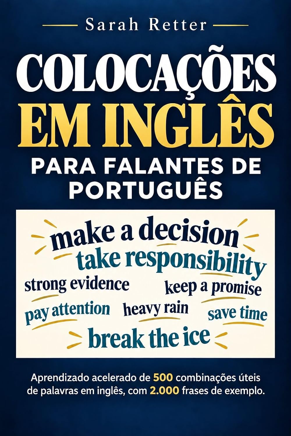 capítulo por capítulo baixar COLOCAÇÕES EM INGLÊS PARA FALANTES DE PORTUGUÊS. Aprendizado acelerado de 500 combinações úteis de palavras em inglês, 2.000 frases de exemplo.: Um guia... (ENGLISH FOR PORTUGUESE SPEAKERS)