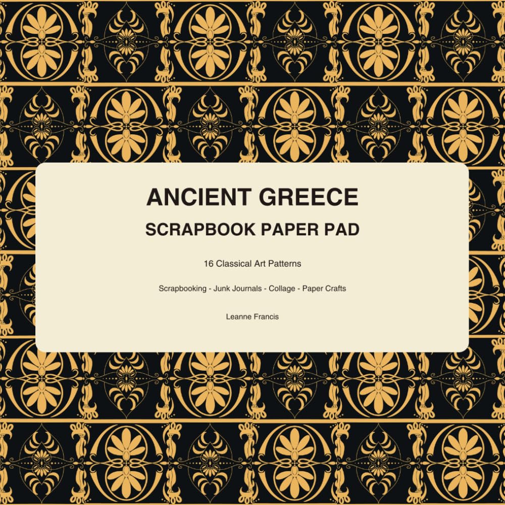 Ancient Greece Scrapbook Paper Pad: 16 Classical Art Patterns for Scrapbooking, Junk Journals, Collage & Paper Crafts baixar o livro de graça