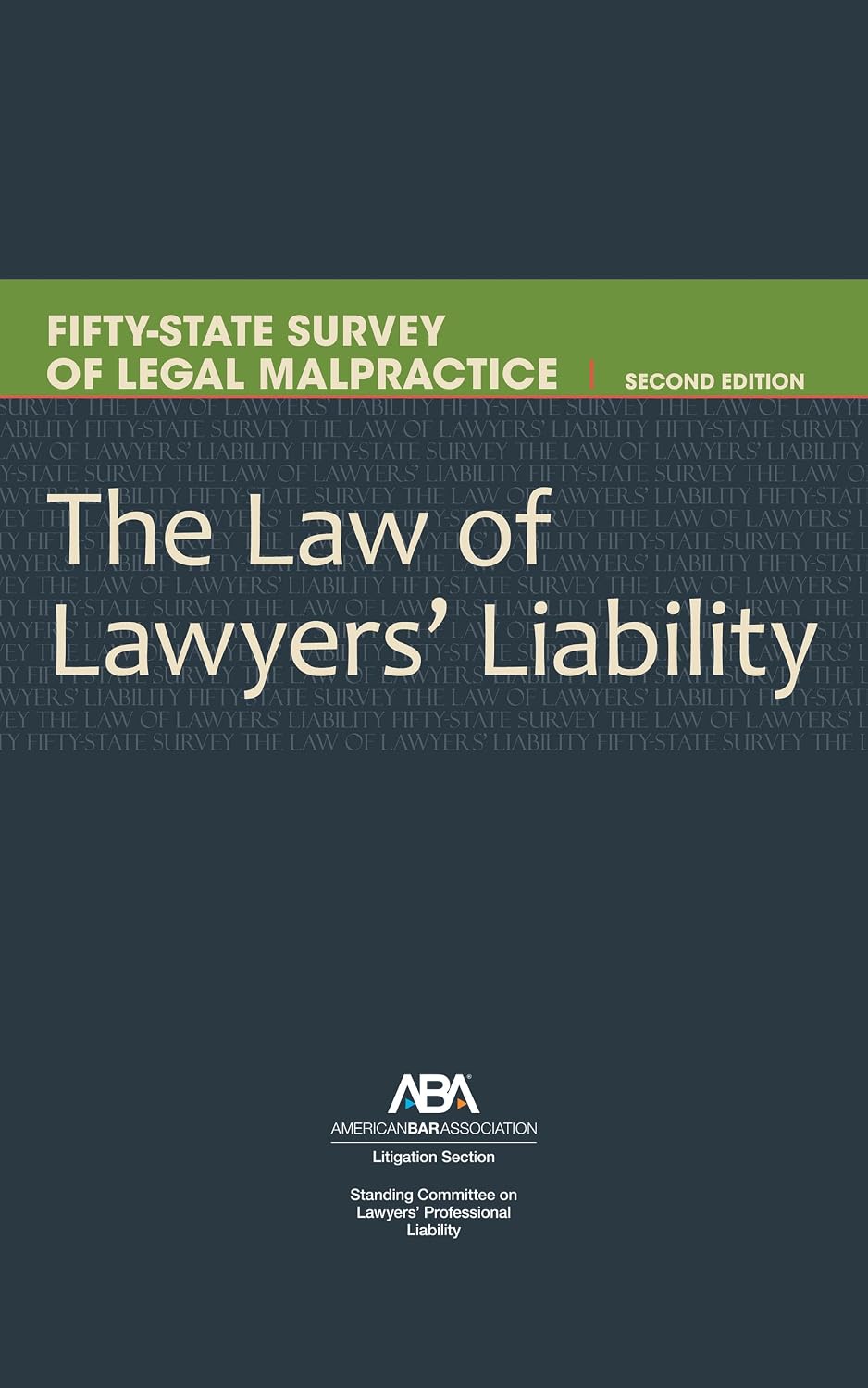 The Law of Lawyers' Liability: 50-State Survey, Second Edition (English Edition) baixar livro de graça