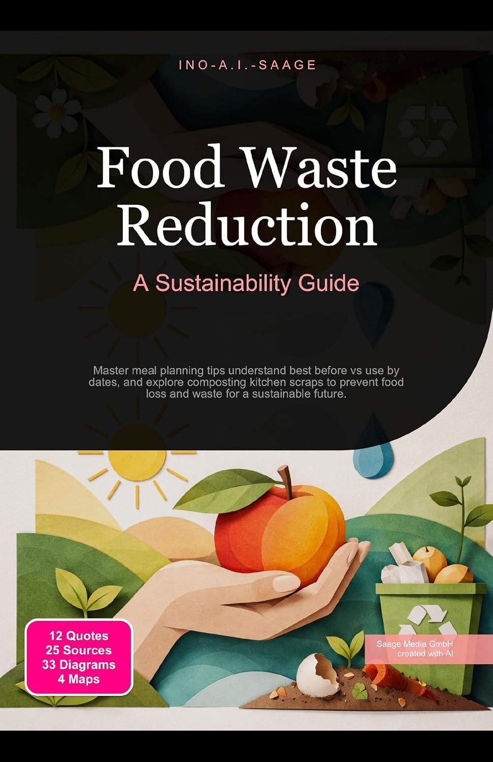 ler totalmente Food Waste Reduction: A Sustainability Guide: Master meal planning tips understand best before vs use by dates, and explore composting kitchen scraps to... for a sustainable future. (English Edition)