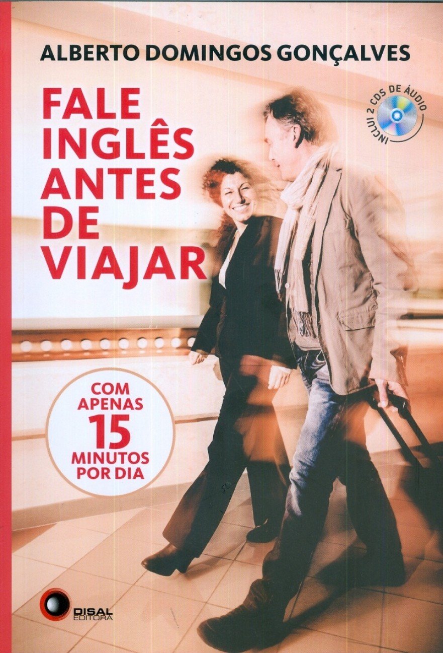 Fale inglês antes de viajar: Com Apenas 15 Minutos por dia