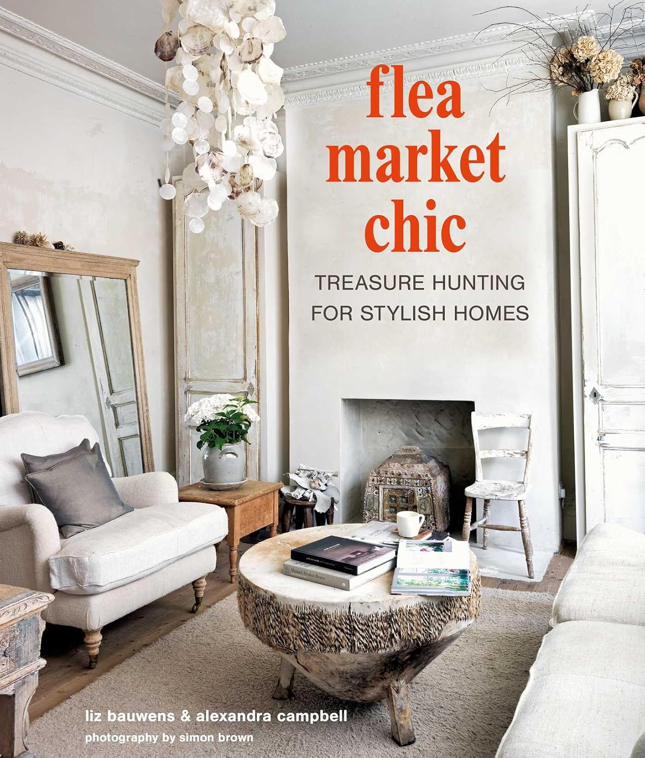 capítulo por capítulo baixar Flea Market Chic: Treasure Hunting for Stylish Homes