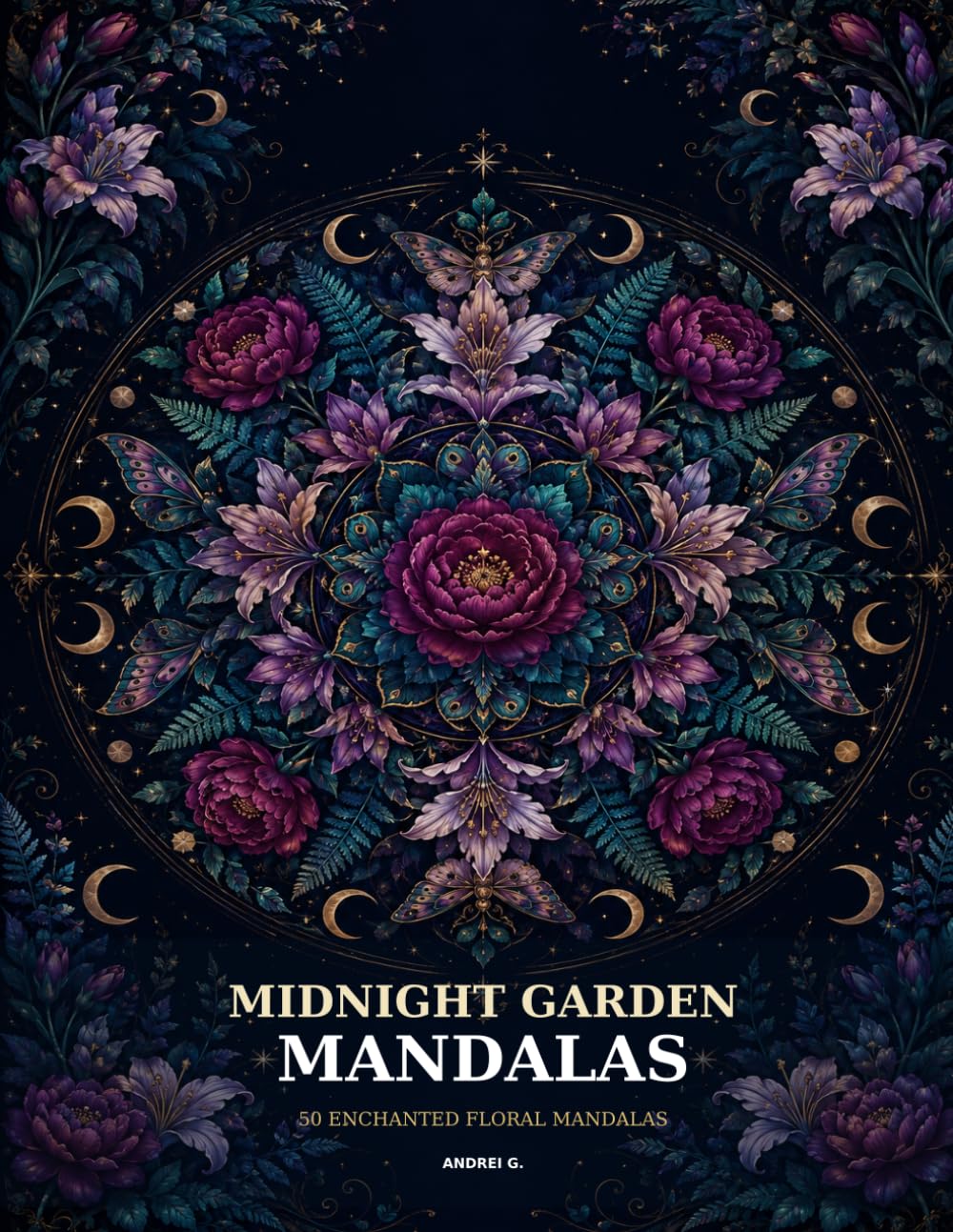 Midnight Garden Mandalas: 50 Enchanted Floral Mandalas for Calm, Focus & Creative Escape baixar livro de graça