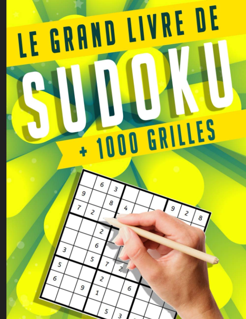 ler totalmente Le grand livre de Sudoku: Sudoku Classique - 1000 Grilles - Niveaux Facile moyen difficile et Expert – Livre Sudoku pour Adultes et enfants (French Edition)