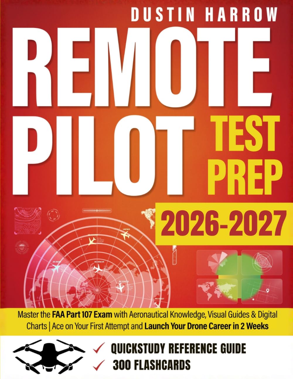 ler totalmente Remote Pilot Test Prep: Master the FAA Part 107 Exam with Aeronautical Knowledge, Visual Guides & Digital Charts | Ace on Your First Attempt and Launch Your Drone Career in 2 Weeks