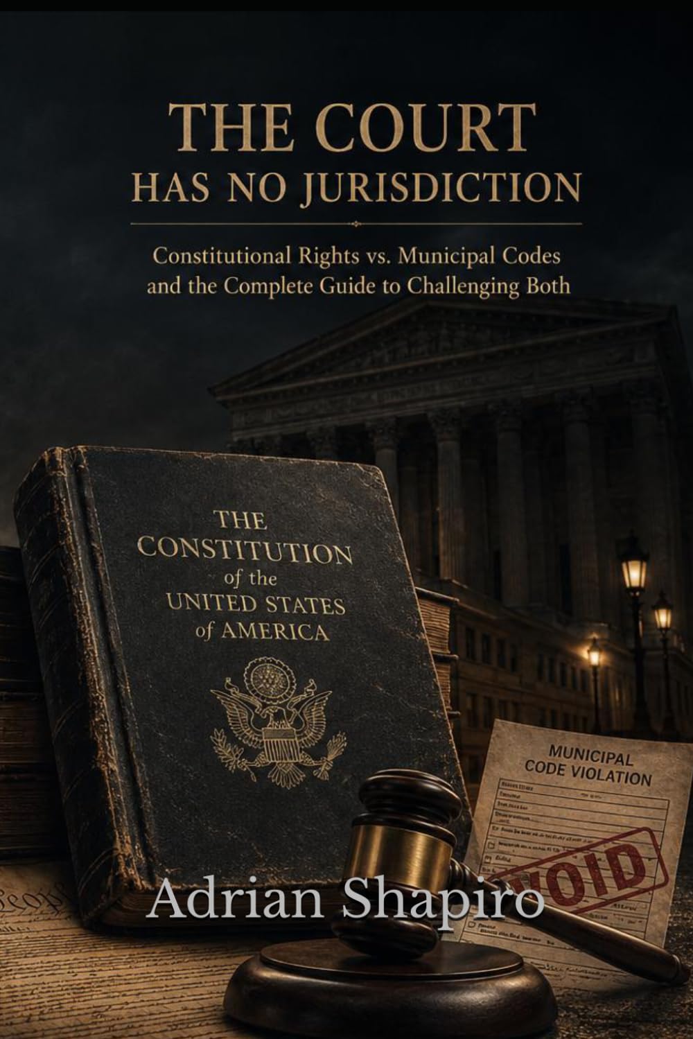ler totalmente THE COURT HAS NO JURISDICTION: Constitutional Rights vs. Municipal Codes and the Complete Guide to Challenging Both (The People's Law Library)