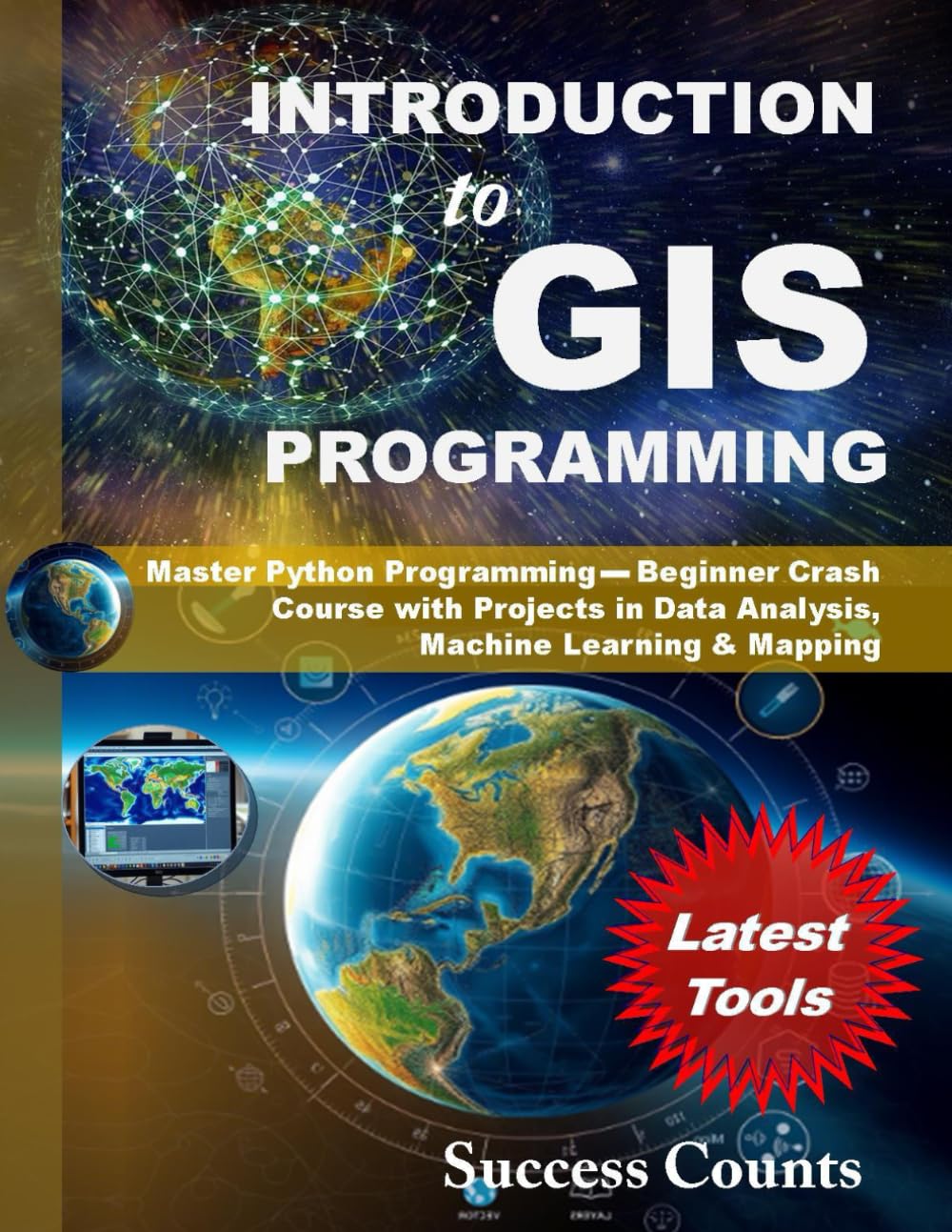 INTRODUCTION to GIS PROGRAMMING: Master Python Programming – Beginner Crash Course with Projects in Data Analysis, Machine Learning & Mapping baixar o livro de graça