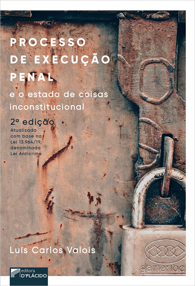Processo de Execução Penal e o Estado de Coisas Inconstitucional baixar livro de graça