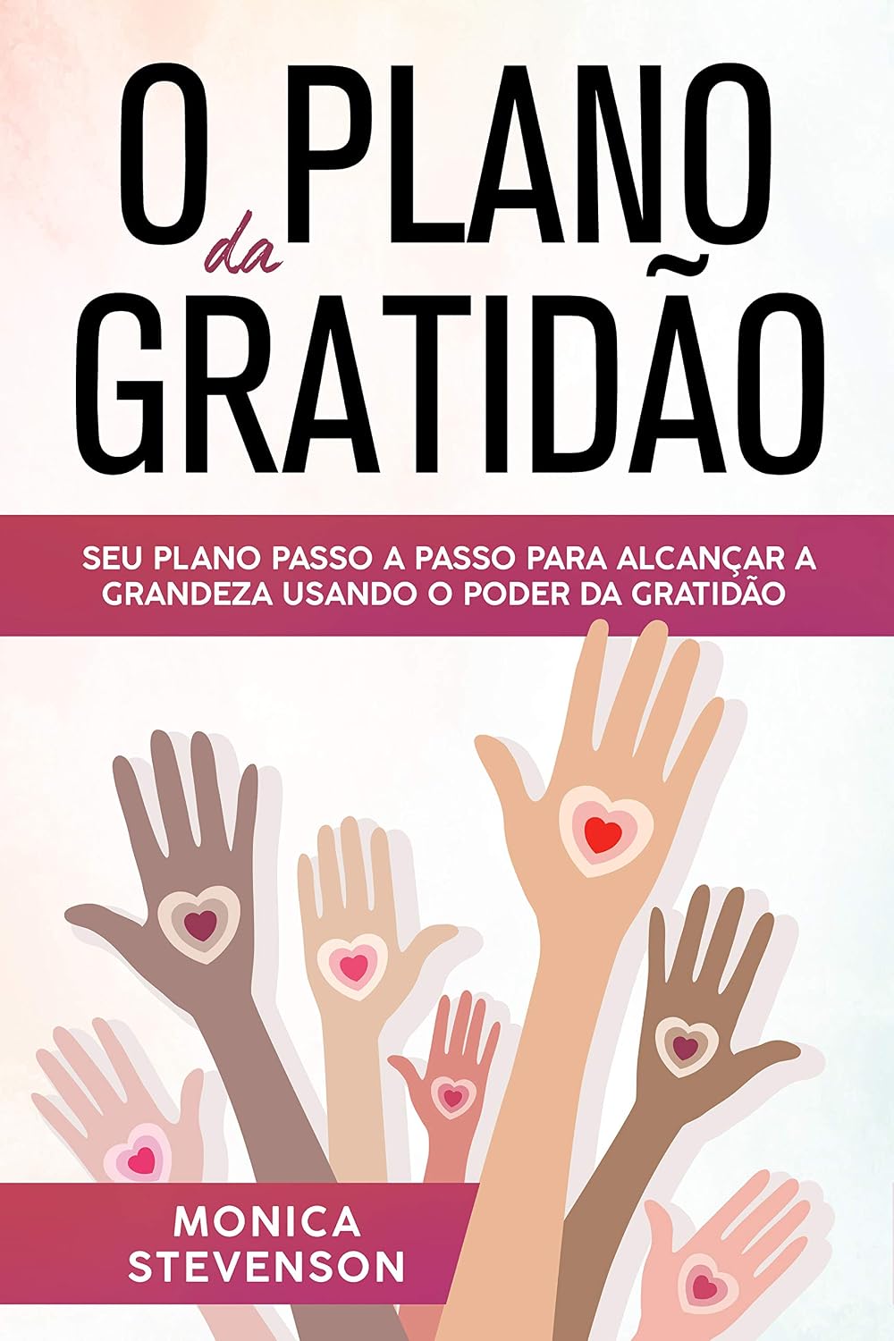 O Plano da Gratidão: Seu Plano Passo a Passo Para Alcançar a Grandeza Usando o Poder da Gratidão baixar livro de graça