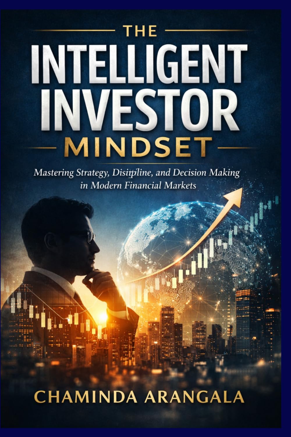 ler totalmente The Intelligent Investor Mindset: Mastering Strategy, Discipline, and Decision Making in Modern Financial Market
