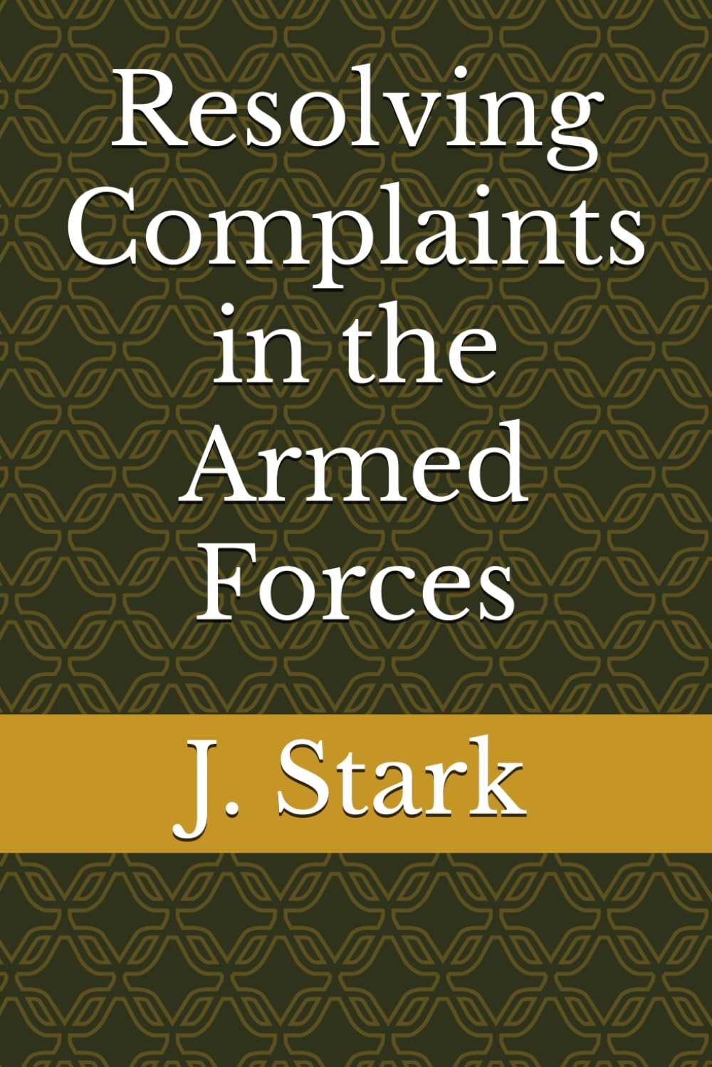 Resolving Complaints in the Armed Forces baixar livro de graça