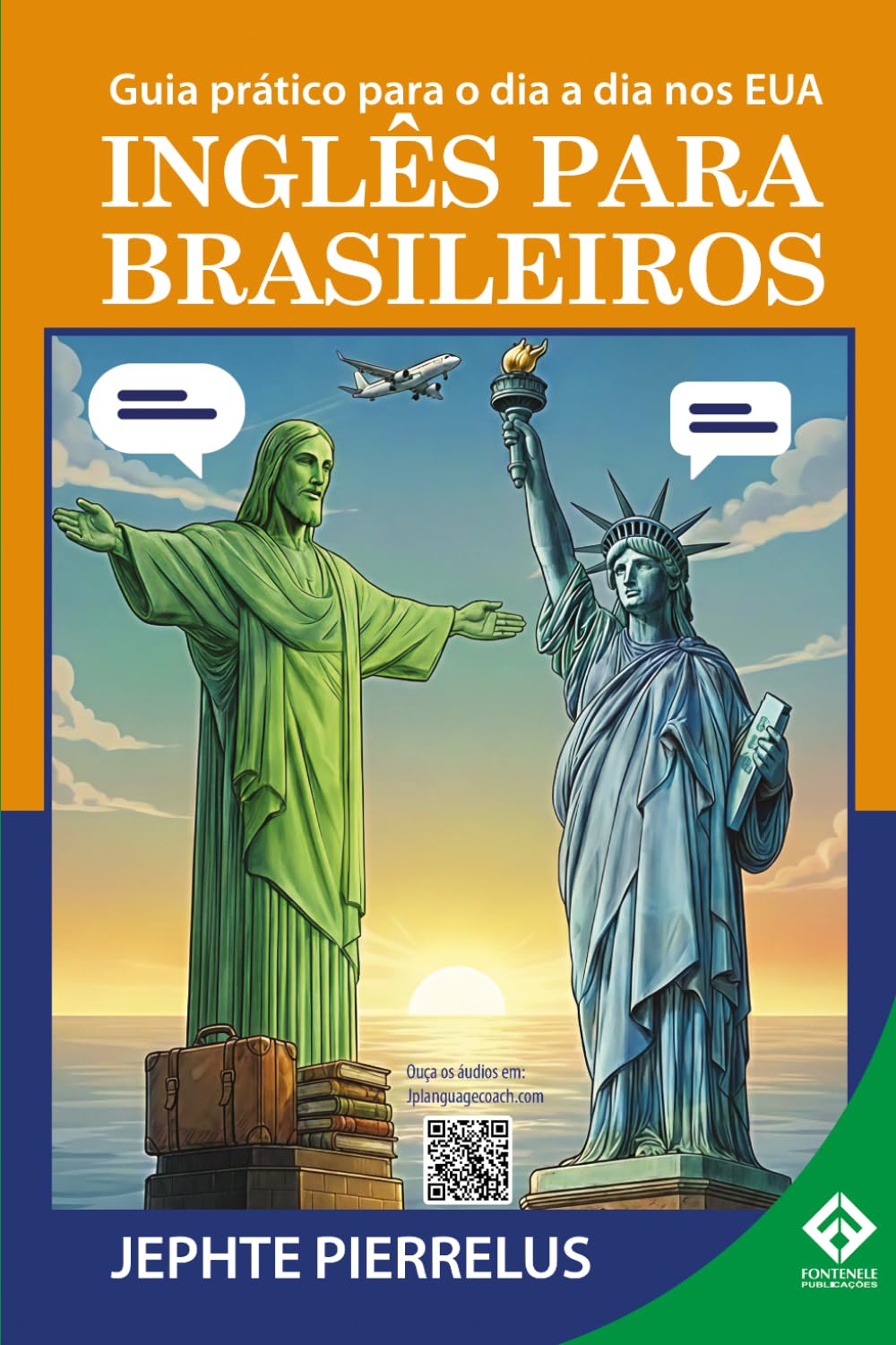 INGLÊS PARA BRASILEIROS: Guia prático para o dia a dia nos EUA (Portuguese Edition)