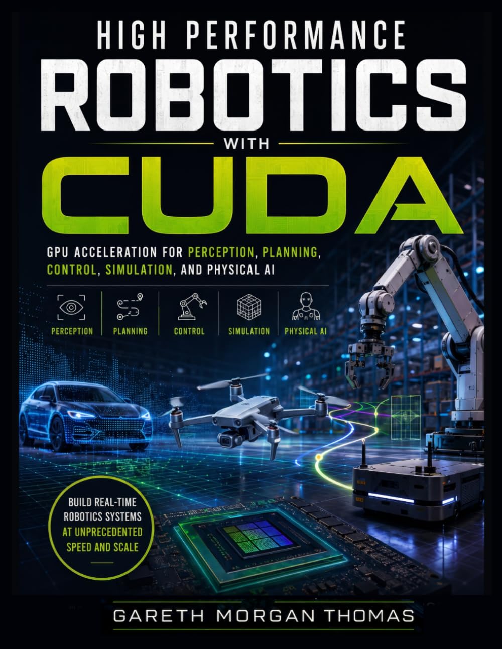 capítulo por capítulo baixar High Performance Robotics with CUDA: GPU Acceleration for Perception, Planning, Control, Simulation, and Physical AI