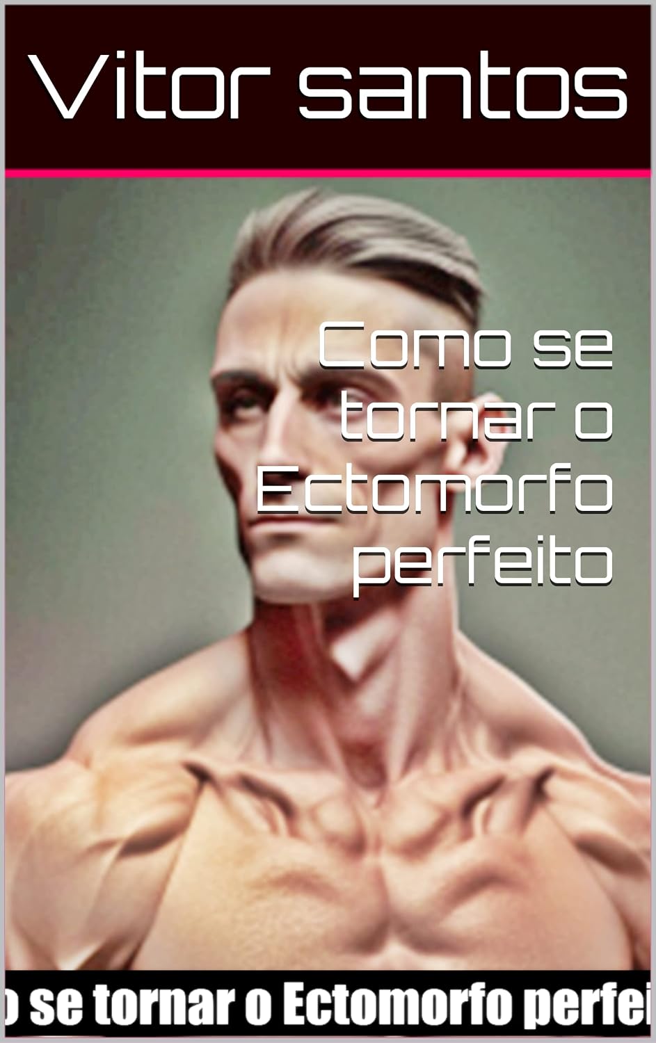 Como se tornar o Ectomorfo perfeito baixar livro de graça