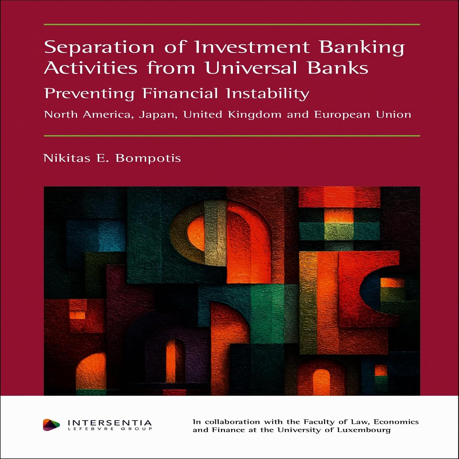 Separation of Investment Banking Activities from Universal Banks: Preventing Financial Instability (English Edition)