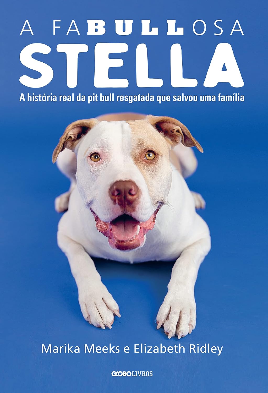 A faBullosa Stella: A história real da pit bull resgatada que salvou uma família baixar o livro de graça