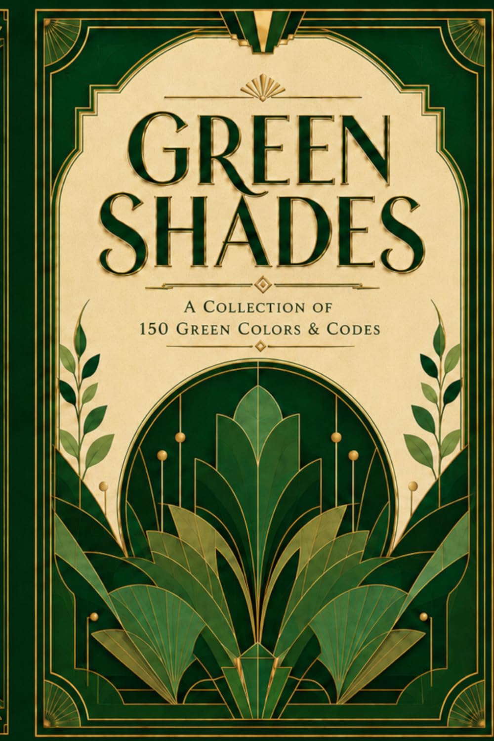 Green Shades Color Palette Book: 150 Green Colors & Hex Codes for Artists, Designers, Decorators & Creatives baixar o livro de graça