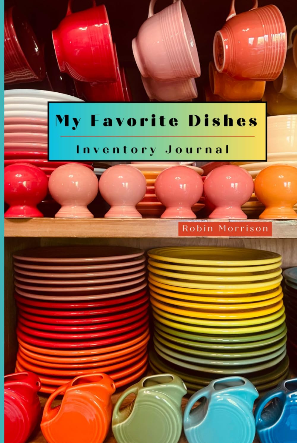 My Favorite Dishes: Inventory Journal baixar livro de graça