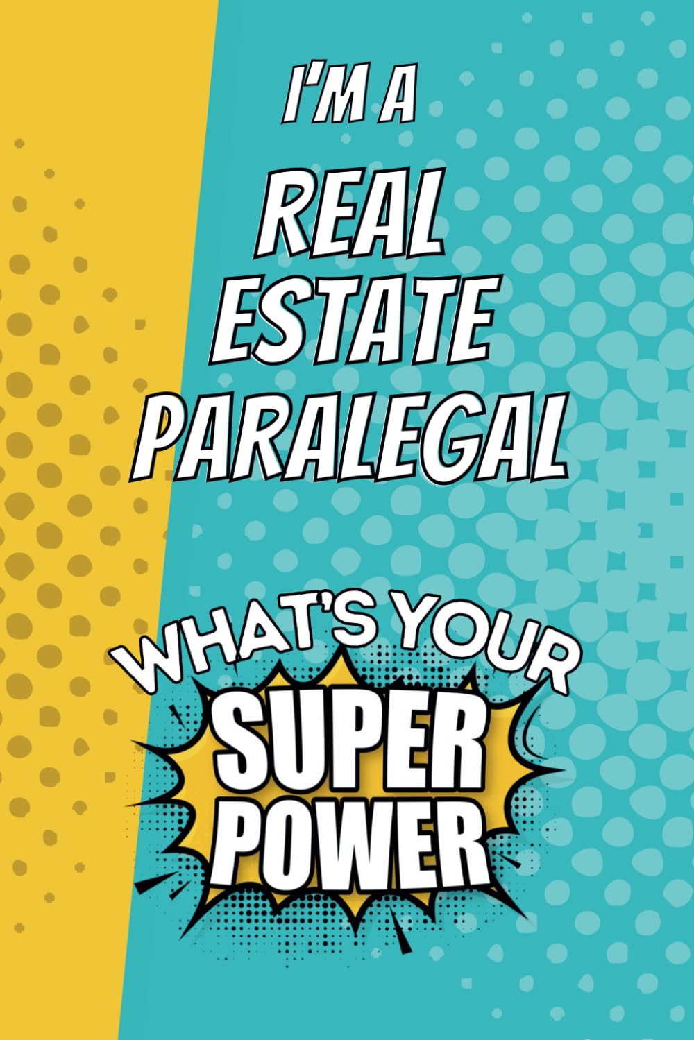 capítulo por capítulo baixar I'm a Real Estate Paralegal. What's Your Super Power?: Blank Lined Gift Notebook Journal