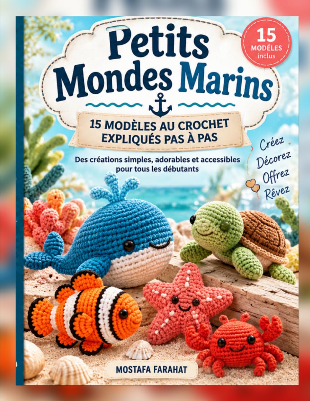 ler totalmente Petits Mondes Marins: 15 modèles au crochet expliqués pas à pas (French Edition)