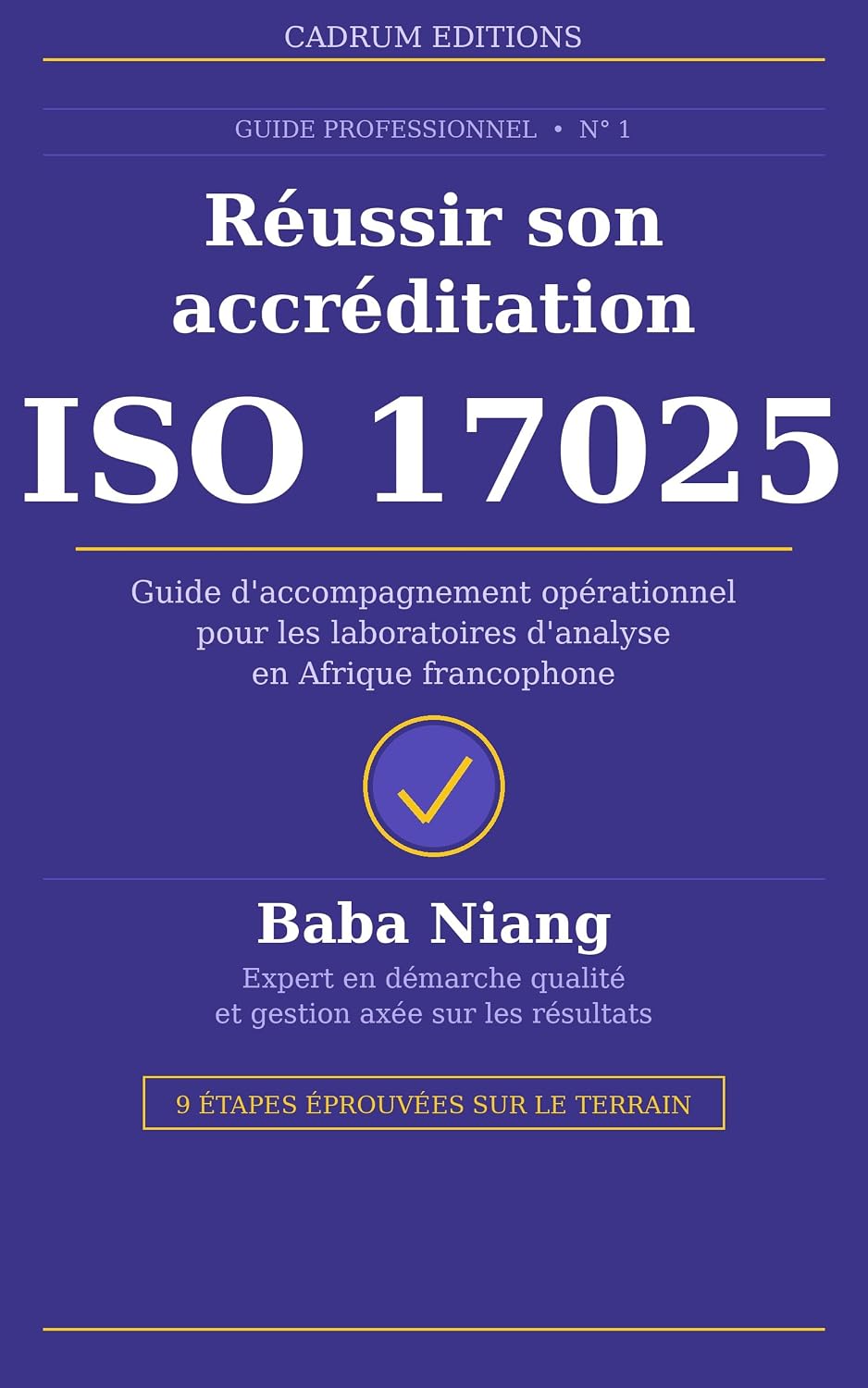 capítulo por capítulo baixar Réussir son accréditation ISO 17025: Guide d'accompagnement opérationnel pour les laboratoires d'analyse en Afrique francophone (Cadrum Editions #1) (French Edition)