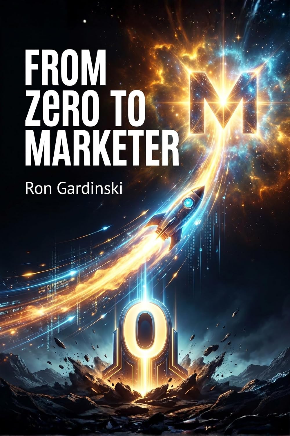 From Zero to Marketer: Building a Brand, Driving Demand, and Owning Your Market. (English Edition) baixar livro de graça