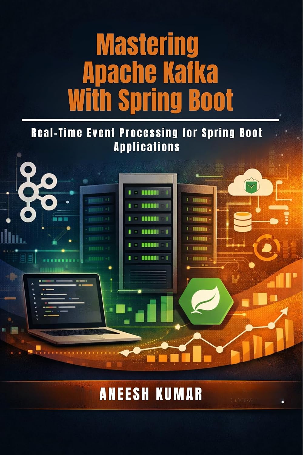 Mastering Apache Kafka With Spring Boot: Real-Time Event Processing for Spring Boot Applications (English Edition) baixar livro de graça