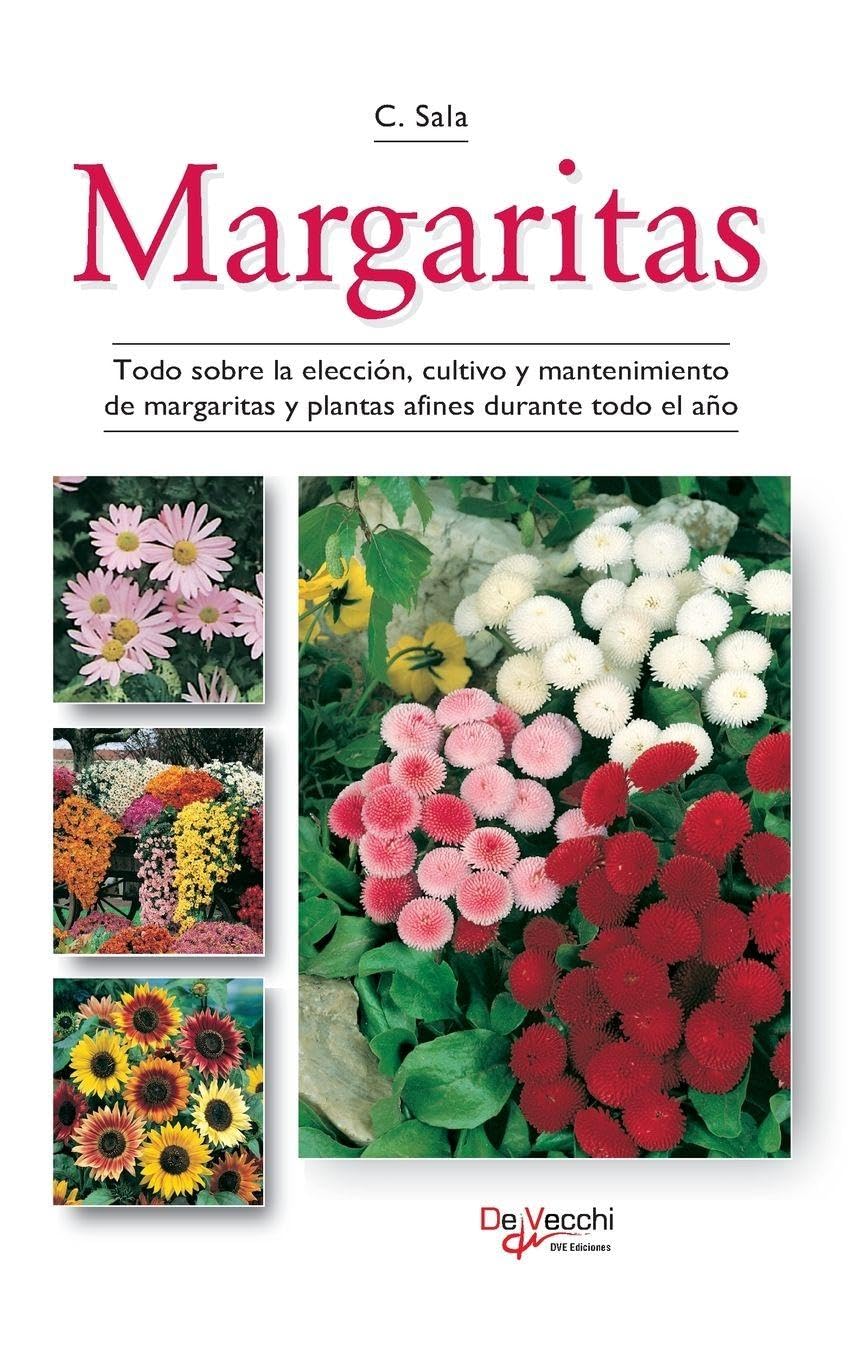 Margaritas: Todo sobre la elección, cultivo y mantenimiento de margaritas y plantas afines durante todo el año baixar livro de graça