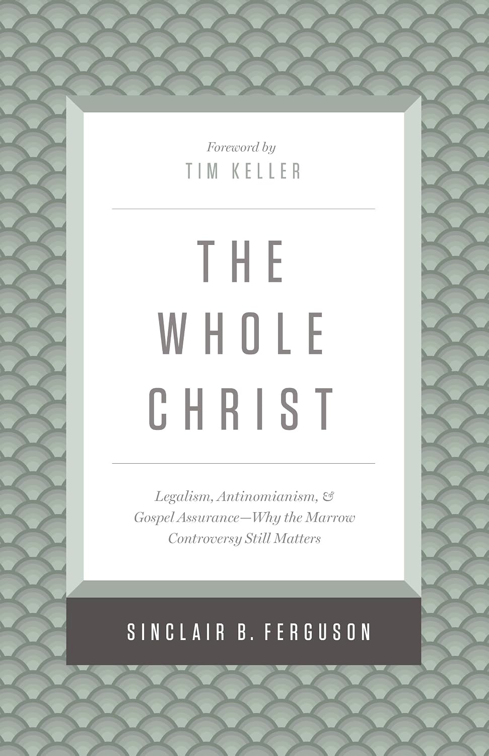 ler totalmente The Whole Christ: Legalism, Antinomianism, and Gospel Assurance--Why the Marrow Controversy Still Matters