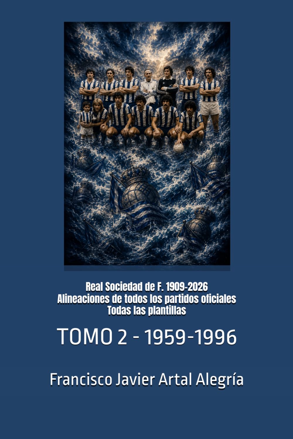 Real Sociedad de F. 1909-2026 Alineaciones de todos los partidos oficiales Todas las plantillas: TOMO 2 - 1959-1996 (CLUBES DE FÚTBOL) (Spanish Edition) baixar livro de graça