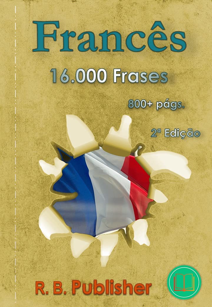 Francês: 16.000 Frases: 2ª Edição (Coleção Frases Bilíngues) baixar o livro de graça