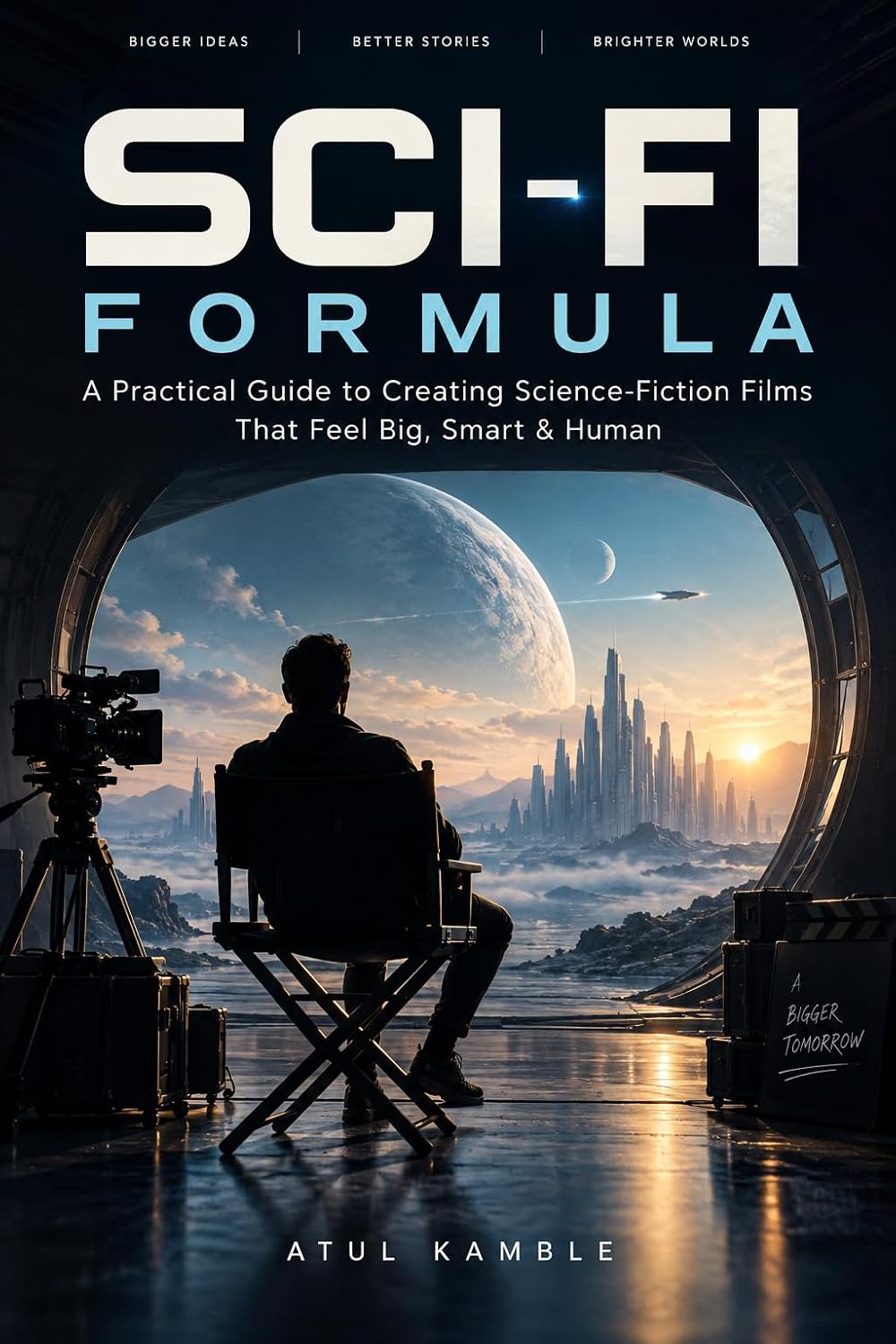 ler totalmente Sci-Fi Formula: A Practical Guide to Creating Science-Fiction Films That Feel Big, Smart & Human (The Genre Formula) (English Edition)