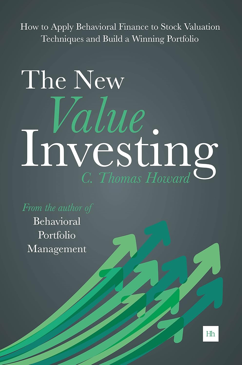 The New Value Investing: How to Apply Behavioral Finance to Stock Valuation Techniques and Build a Winning Portfolio (English Edition) baixar livro de graça